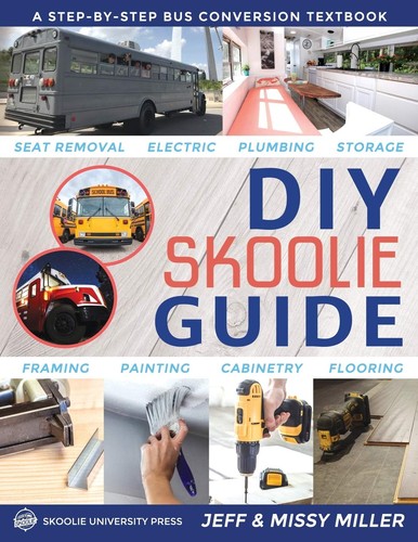 Diy skoolie guide a - skoolie, guide: